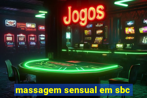 massagem sensual em sbc